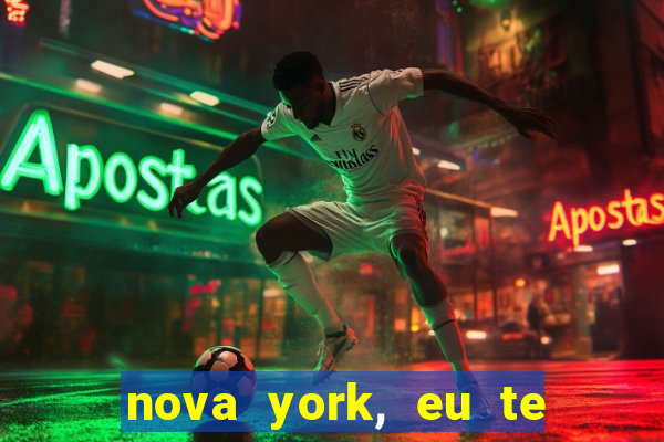 nova york, eu te amo filme completo dublado